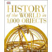 HISTORY OF THE WORLD IN 1000 OBJECTS